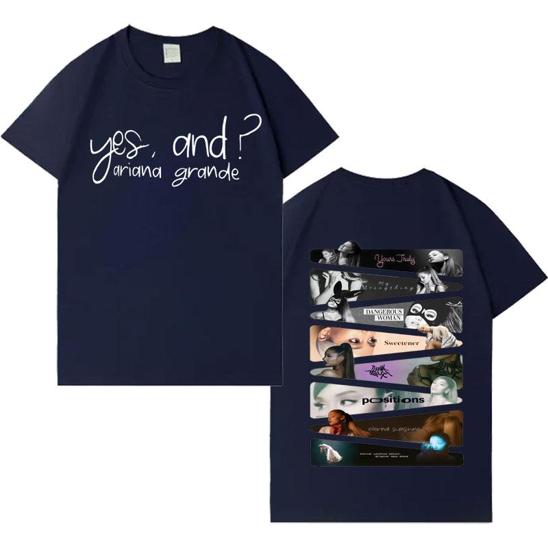 Yes and Ariana Grande Singer Trendy Music TShirts Mens Women Gothic Clothing Short Sleeve Tshirt Cozy Loose Crewneck Streetwear