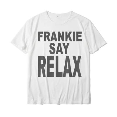 Frankie Say Relax Funny Tee 90s TShirt Design Tees Mens T Shirt Camisas Hombre Design Designer