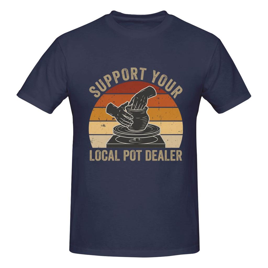 Support Your Local Pot Dealer Funny Pottery Ceramic Artist Retro Sunset Versatile Tshirt Artistic Boy Solid Colors Short Sleeve