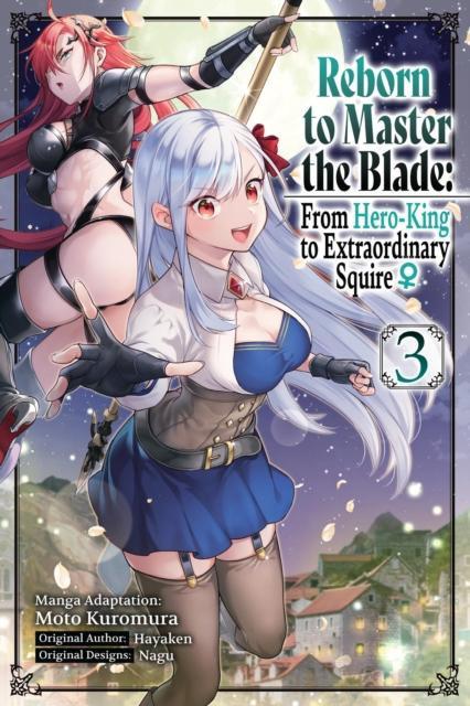 Reborn to Master the Blade From HeroKing to Extraordinary Squire Vol. 3 manga by Smith Carly... 9781975377991