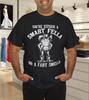 Men's and Women's T-shirts You're Either A Smart Fella Or A Fart Smella T-Shirt
