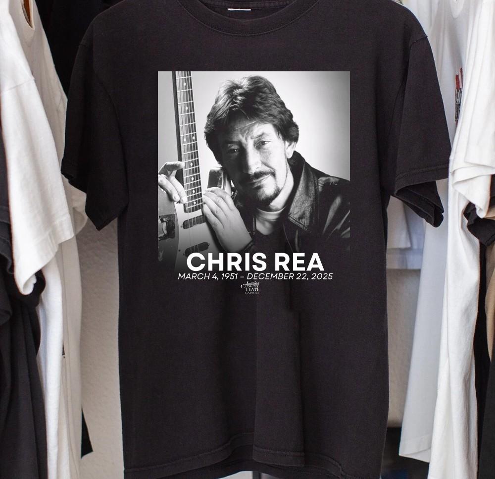 

Hot CHRIS REA R.I.P Gift For Fans Reprint All Size B07.144 Unisex T-Shirt M