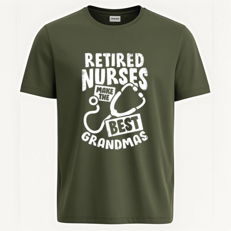 Relaxed Fit Teeshirt Teenagers Round Neck T Shirt Cotton Retired Nurses Make The Best Grandmas Minimalist For Unisex Teeshirt