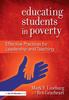 The Educating Students In Poverty : Effective Practices for Leadership and Teaching Book
