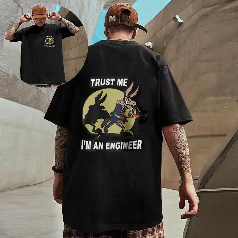 

25-26 Fun T-Shirts Trust Me, I m An Engineer Printed 100% Cotton Y2k Classic Men s and Women s Sportswear Top T-Shirt S