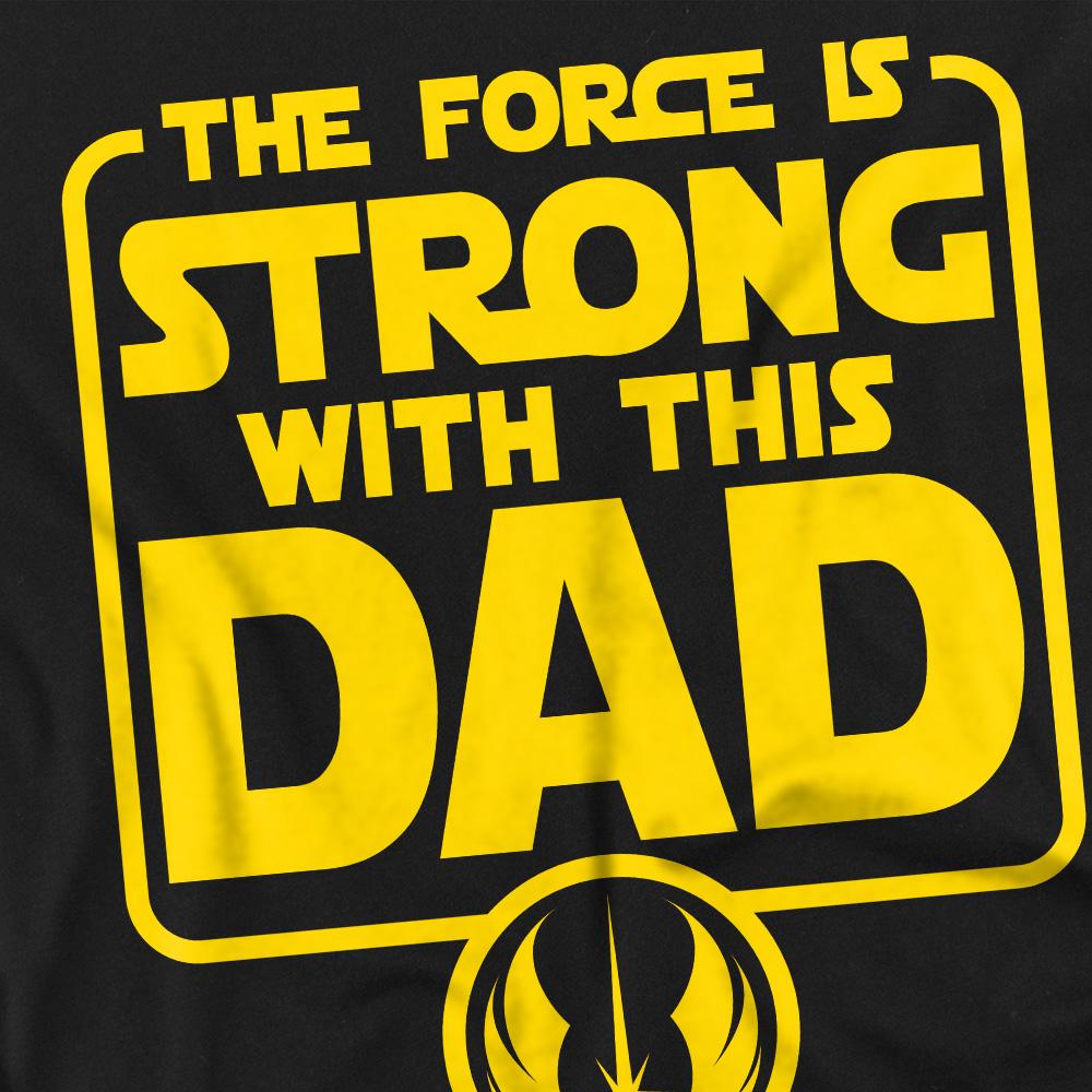 Star Wars Unisex Adult Force Is Strong Dad Fathers Day T-Shirt