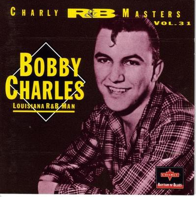 CD BOBBY CHARLES - Louisiana R&B Man CDRB31 Charly Records 1995 Japan Rock Used