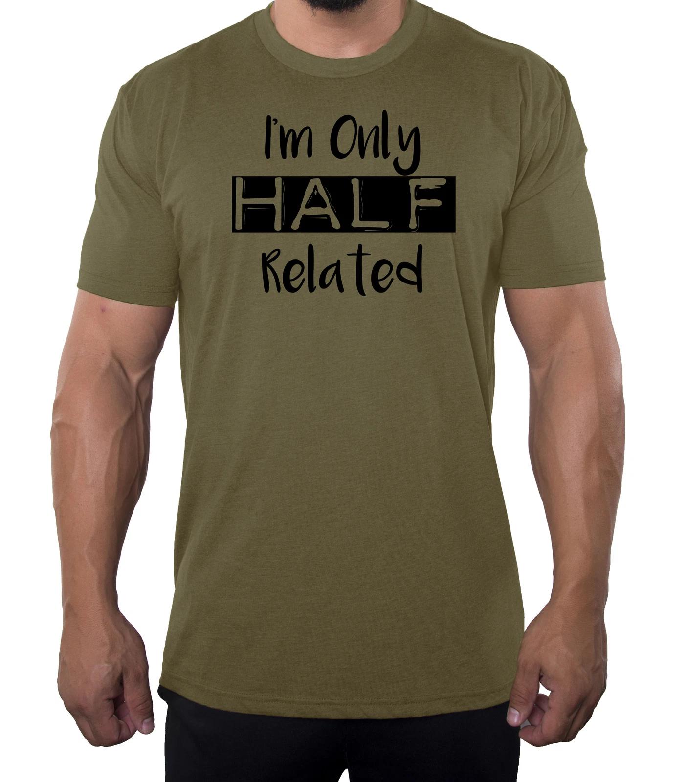 I m only half related- Family Reunion Men s T-Shirts M