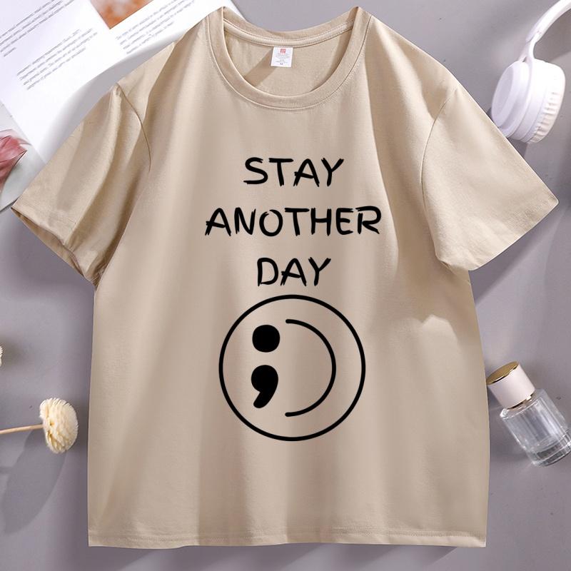 Sad Stay Another Day T Shirt Unisextal Health Awareness TShirt Unisex Women Cotton Short Sleeve Round Neck Tees Casual Loose Tops