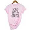 Work Save Travel Repeat Women T Shirt Short Sleeve Round Neck Travel Funny Streetwear Graphic Tees