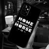 Home Is Where The Horse Is Case For Samsung Galaxy A16 A06 A26 A36 A56 A52 A53 A33 A13 A34 A54 A14 A15 A35 A55 A22 A32