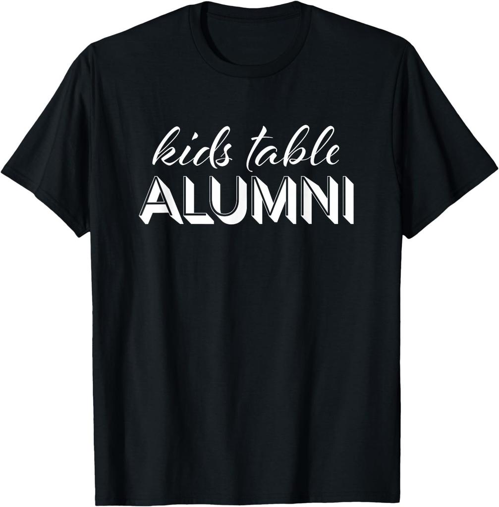 Kid's Table Alumni - Thanksgiving and Christmas Dinner T-Shirt