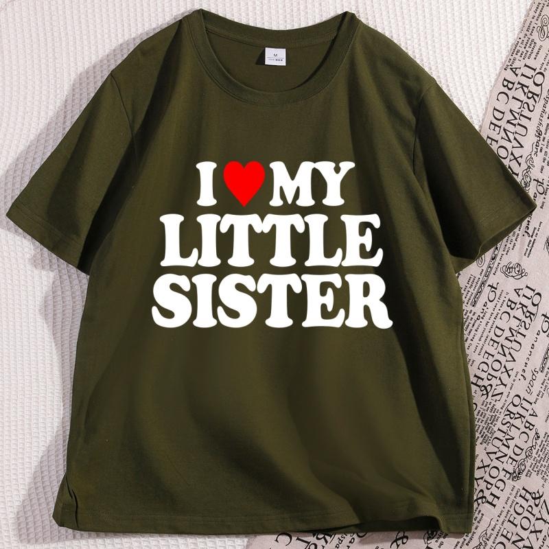 I Love My Little Sister Printed Tshirt I Heart My Sister T Shirt Funny Cotton Short Sleeve Tshirt for Him Men Loose Clothes