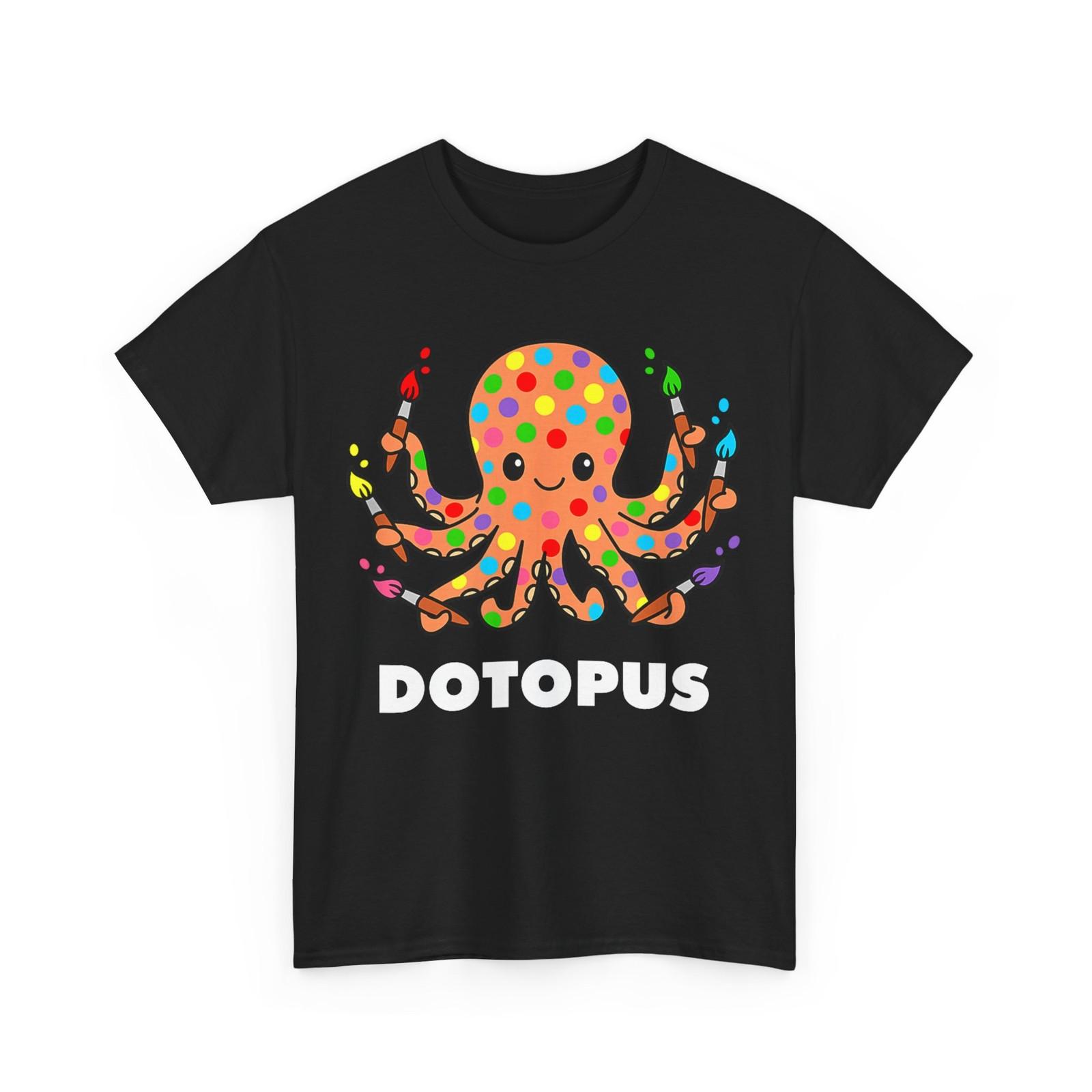

Happy Dot Day Octopus Dotopus Funny Pun Animal T-Shirt Mens Womens Tees Top 3XL