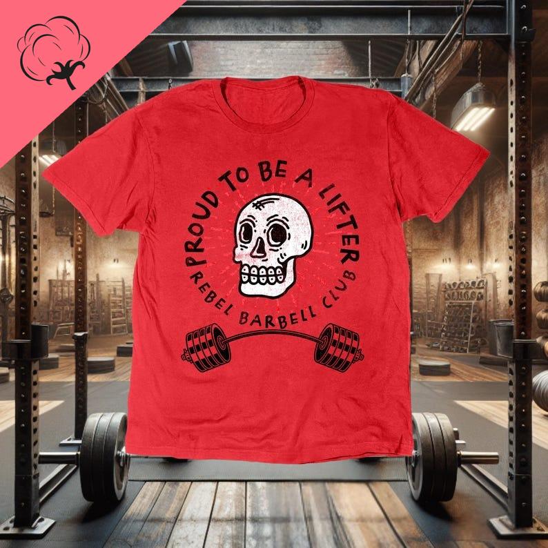 

Unisex Women Pure Cotton Short Sleeve Crewneck T Shirt Proud To Be A Lifter Rebel Barbell Tshirts Summer Hot Sale Tee 4XL