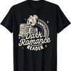 Dark Romance Leser Moralisch Grauer Unverschämter Dark Romance T-Shirt