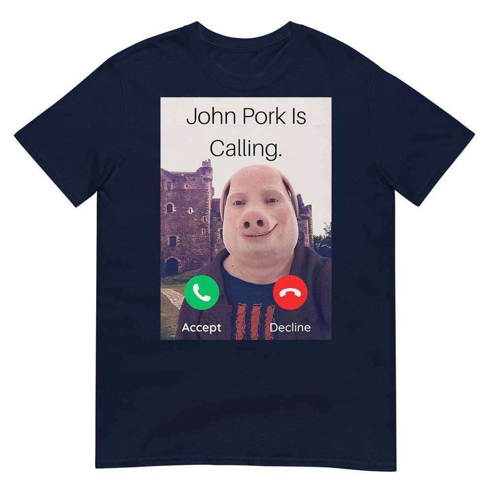 John Pork Is Calling Fuuny Answer Call Phone Tshirt S