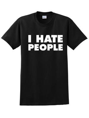 [Funny Cotton T-Shirt] Breathable Cotton Funny T-Shirt - "I Hate People" Fo