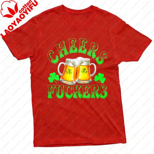 Cheers Fuckers Beer Mugs Unisex TShirt Funny Irish St Patricks Day Party Casual Wear Beer Lover Gift Festival Costumes Cotton Tee S