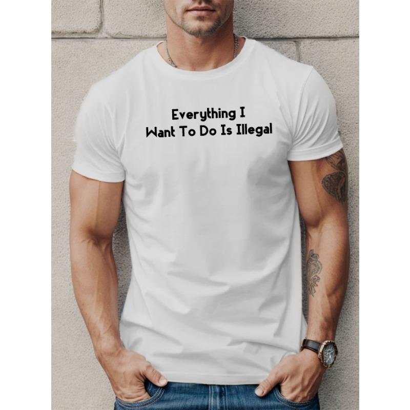 European Size Everything I Want to Do Is Illegal" Men's T-Shirt - Casual Short Sleeve, Breathable Cotton, Geometric Print, Round Neck