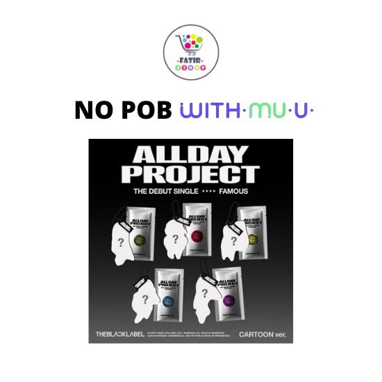

SELECT POB CARTOON Ver ALLDAY PROJECT Дебютный сингл FAMOUS WITHMUU Random