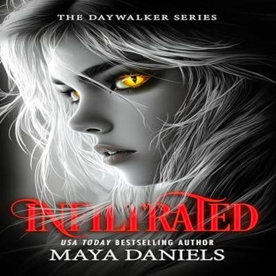 Infiltrated by Maya Daniels Paperback Book 9781036706739