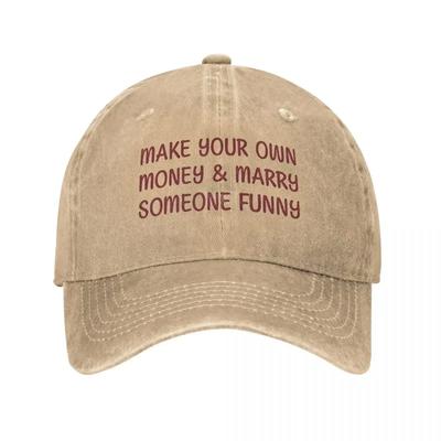 Make Your Own Money Marry Someone Funny Men Women Baseball Cap Distressed Denim Washed Cap Summer Snapback Cap