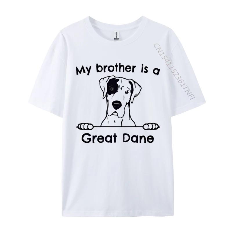 My Brother Is A Great Dane Cute Dog Breed Tshirt Man Vintage T Shirts Brand Clothing Cotton TeeShirt Graphic Shirts