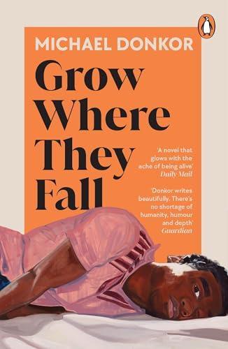 Grow Where They Fall by Michael Donkor Paperback Book 9780241656860