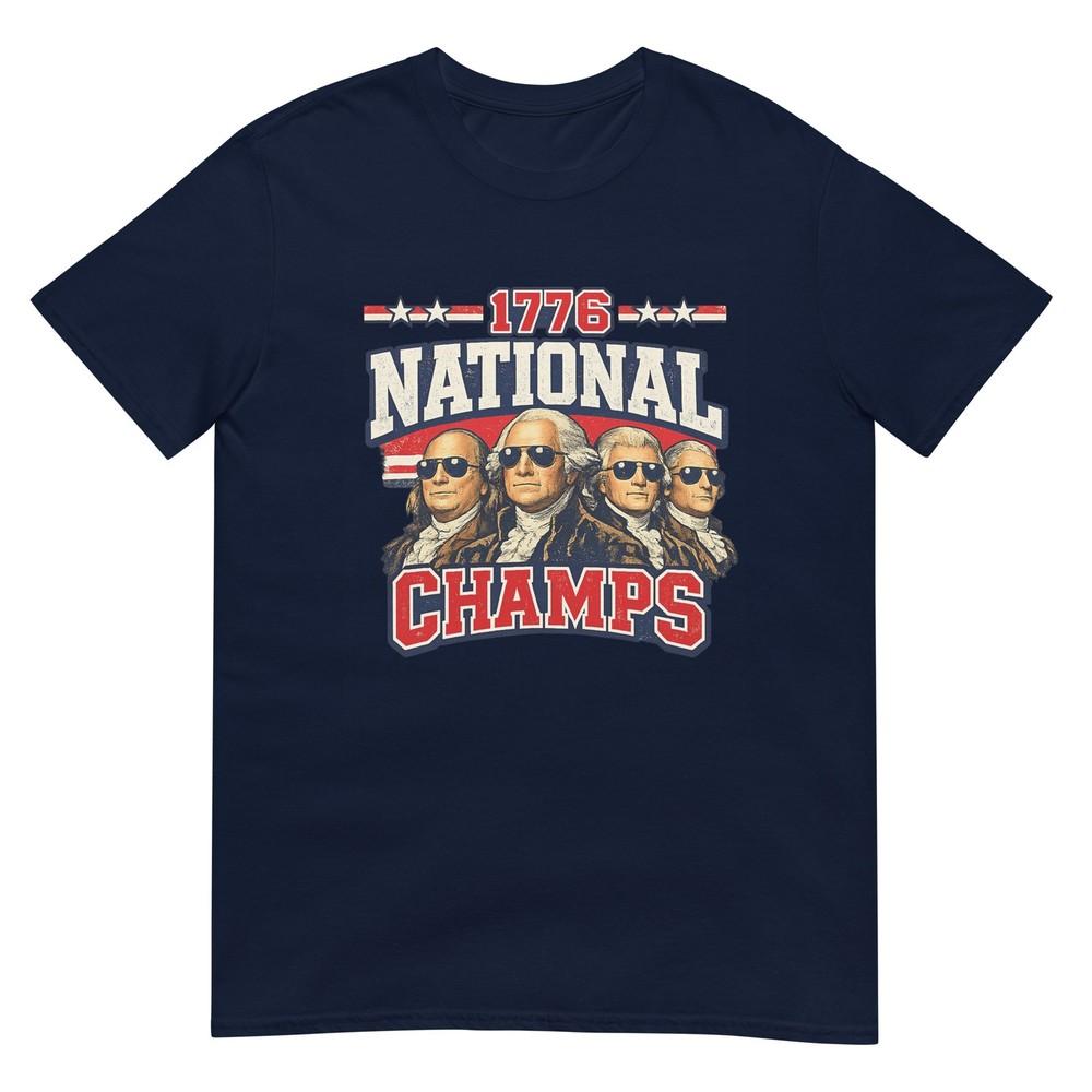 1776 National Champs Funny Patriotic America Founding Father TShirt S
