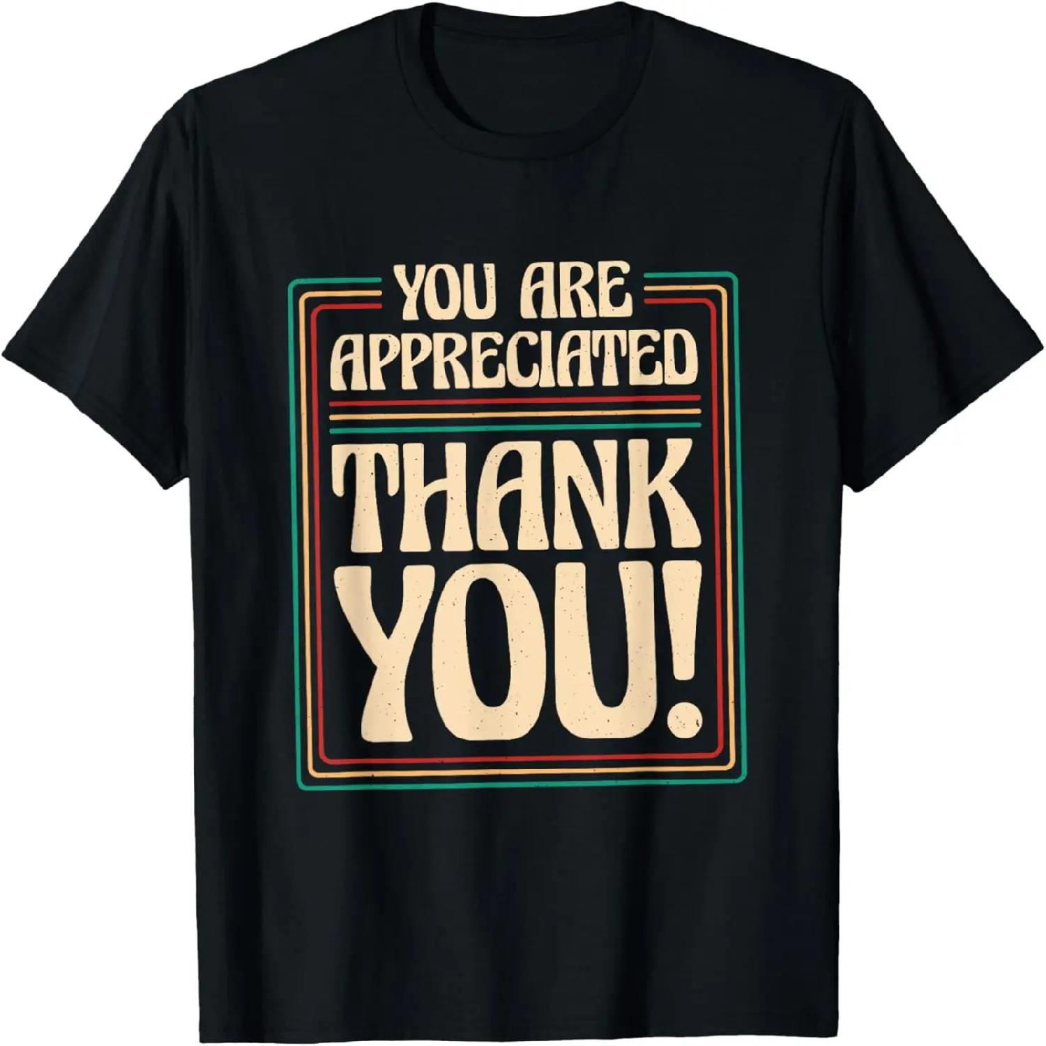 

You Are Appreciated Thank You, Employees Appreciation Day T-Shirt XXXXXL різнокольоровий