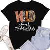 Womens Teacher Shirts Wild About Teaching Leopard Print T-Shirt Teacher Life Tee Top Black
