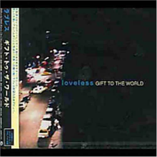 

CD LOVELESS - Gift to the World KICP987 Japan ObiMusic Others Used