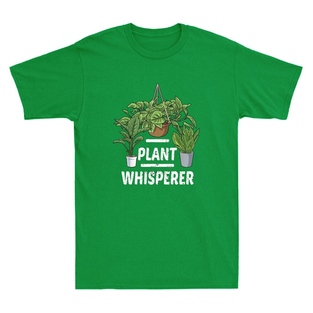 Plant Whisperer Gardening Gardener Florist Funny Plant Garden Lover Gift T-shirt XXXL