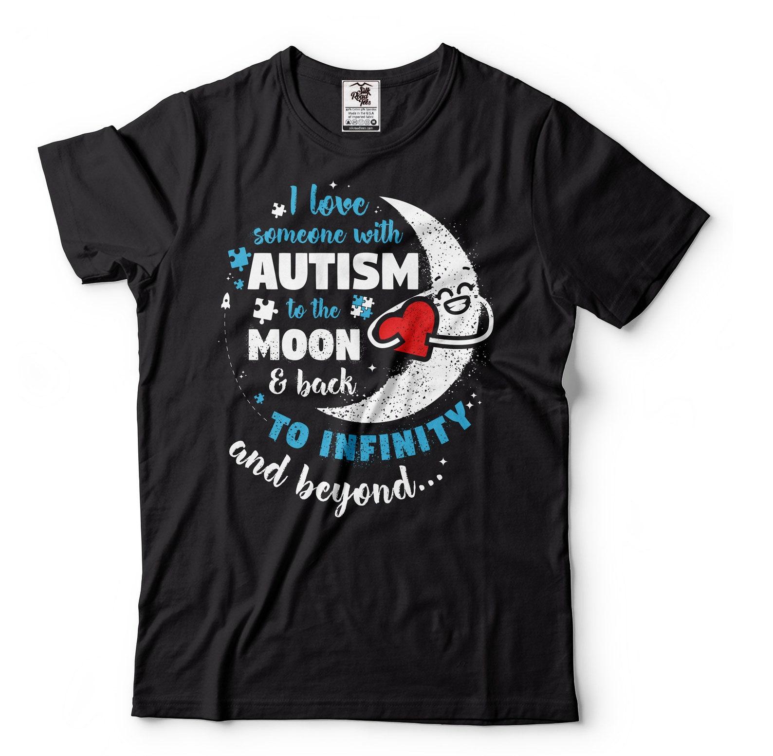 Autism Awareness Shirt: I Love Someone With Autism, To The Moon and Back 2XL