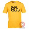 Made In The 80s TShirt Eighties Retro Fancy Dress Birthday Party Funny Tee