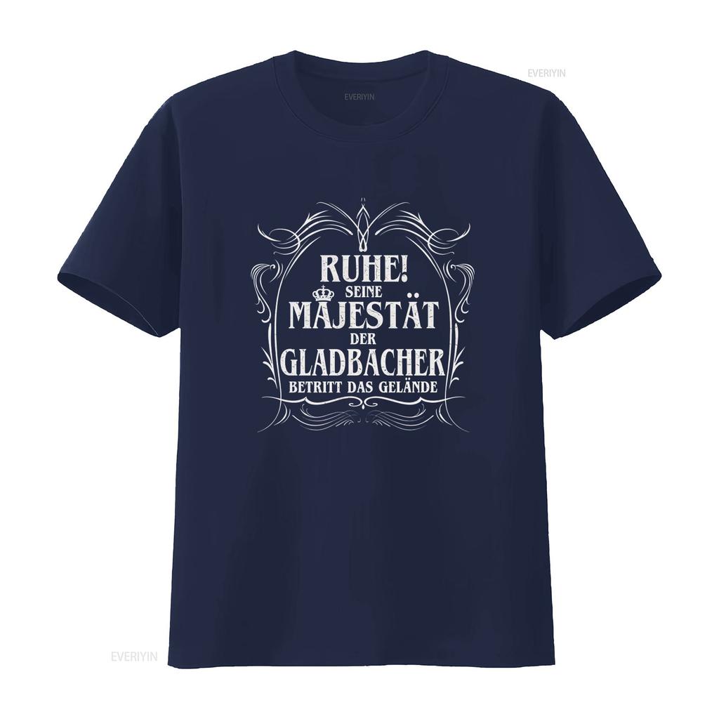 Ruhe Seine Majestat Der Gladbacher Betritt Das Gelande T Shirt for Germany Style Fashion vintage Washed Versatile graphic