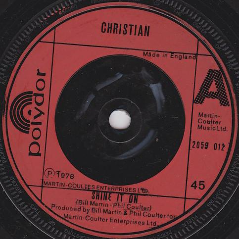 

7inch Record CHRISTIAN (83) - Shine It On 2059012 Polydor 1978 UK Pop Used