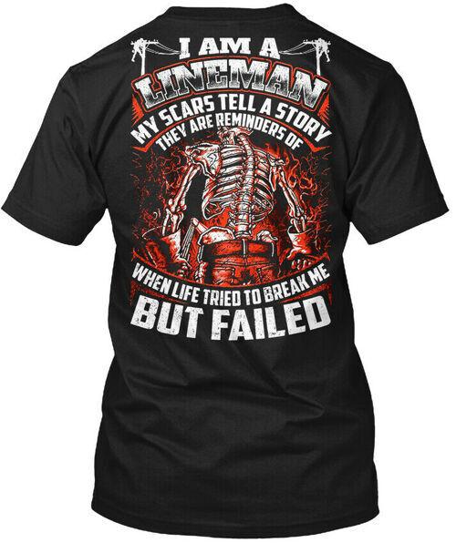 

I Am A Lineman My Scars Tell Story They Are TShirt Made in USA Size S to 5XL Unisex T-Shirt L