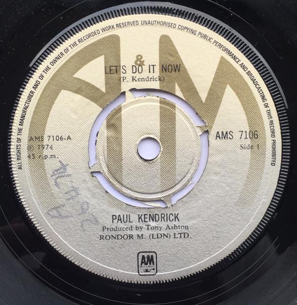 

7inch Record PAUL KENDRICK Lets Do It Now Teenage Smash AMS7106 AM RECORDS 1974 UK Rock Used