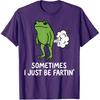 Sometimes I Just Be Fartin' Frog T-Shirt
