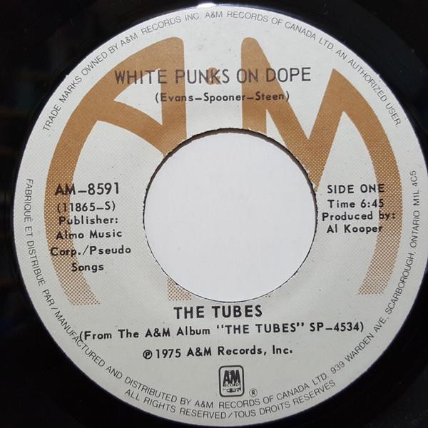 

7inch Record TUBES White Punks On Dope AM8591 AM Records Canada Rock Used