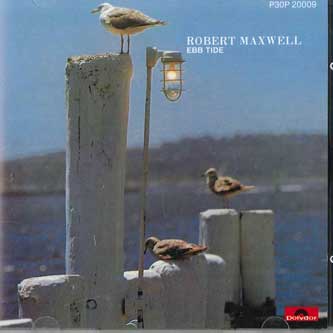 

CD ROBERT MAXWELL - Ebb Tide P30P20009 POLYDOR Japan ObiNew Age & Easy Listening Used