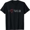 Ich liebe Taylor - Ich Herz Taylor Vorname T-Shirt