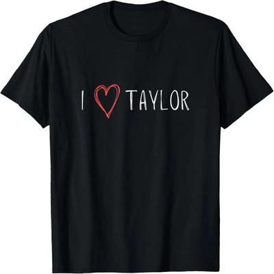I Love Taylor - I Heart Taylor First Name T-Shirt