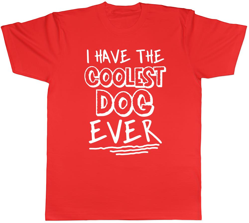 I Have the Coolest Dog Ever Unisexs Unisexs Ladies TShirt Tee S