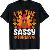I'm The Sassy Turkey Shirt Funny Turkey Thanksgiving T-Shirt
