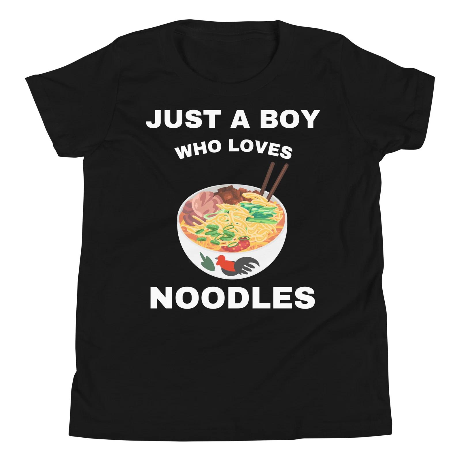 Just a Boy Who Loves Noodles Noodle Lover Food Lover Youth T-Shirt 100