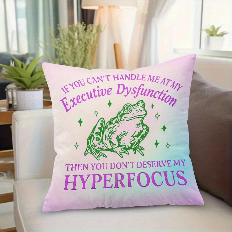 Pillowcase 1Pc, Frog Hyperfocus And Executive Dysfunction, Printed Holiday Theme Cushion Cover With Hidden Zipper, Suitable For