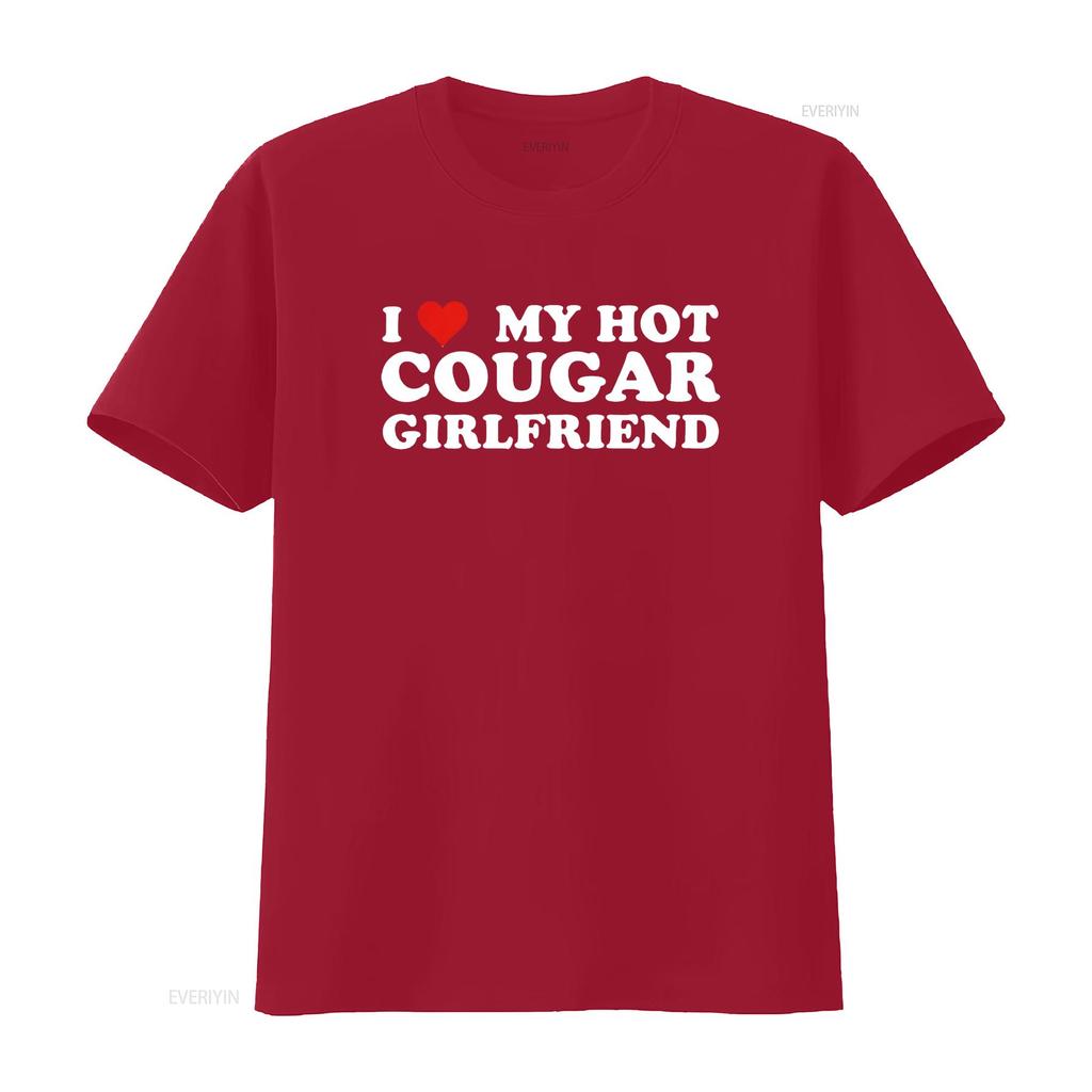 I Love My Hot Cougar Girlfriend Funny Saying T Shirt Black M Vintage Washed Unisex Streetwear Graphic Slightly Stylish